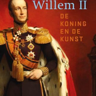 Willem II - De Koning en de Kunst - Dordrechts Museum