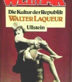 Weimar - Die Kultur der Republik - Walter Laqueur