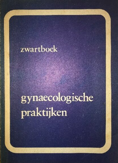 Zwartboek gynaecologische praktijken