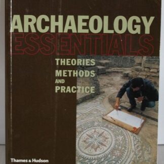 Archaeology Essentials - Colin Renfrew & Paul Bahn