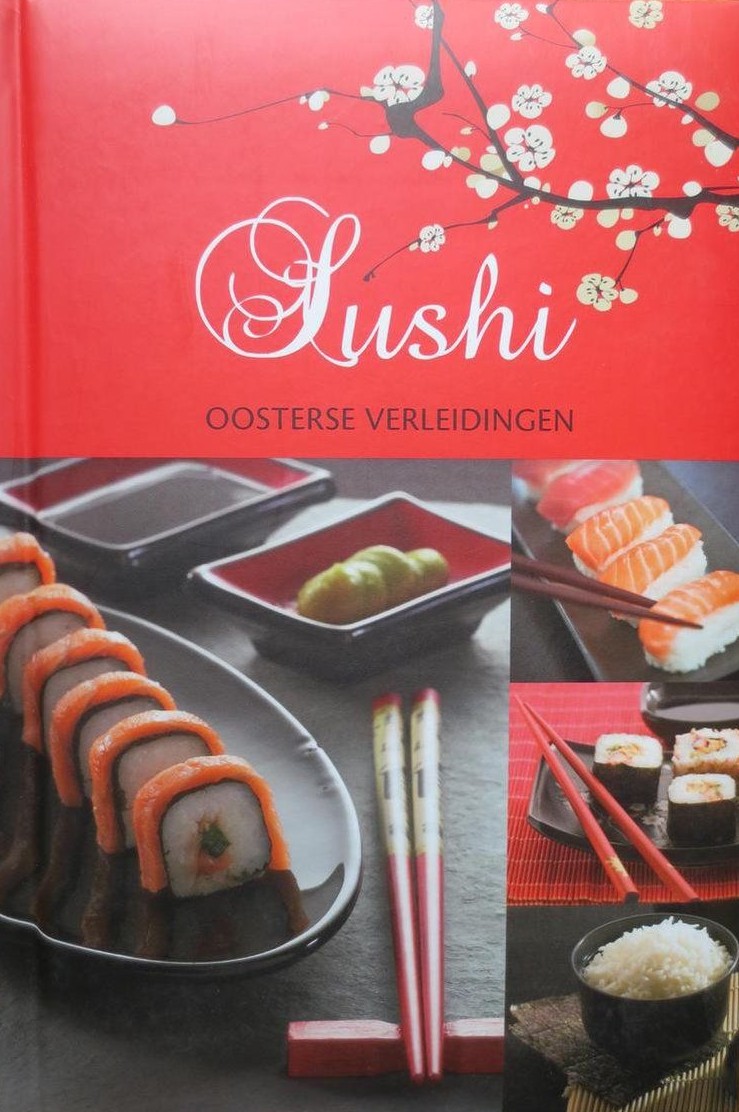 Sushi - Oosterse Verleidingen Sushi - Oosterse Verleidingen - Francis van Arkel