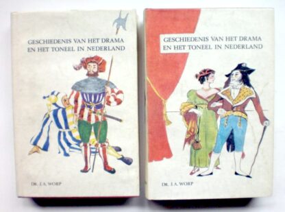 De geschiedenis van het theater en het toneel in Nederland 1 en 2