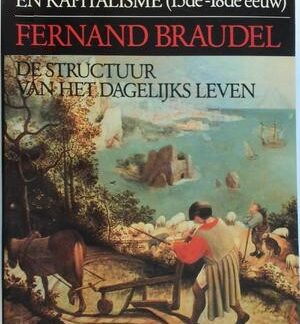 De Structuur van het Dagelijks Leven - Fernand Braudel