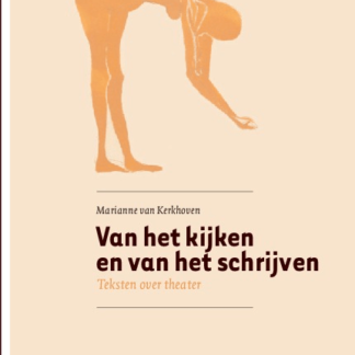 Van het kijken en het schrijven - Marianne van Kerkhoven