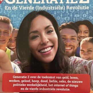 Generatie Z - En de Vierde (Industriële) Revolutie - Dr. Jos Ahler