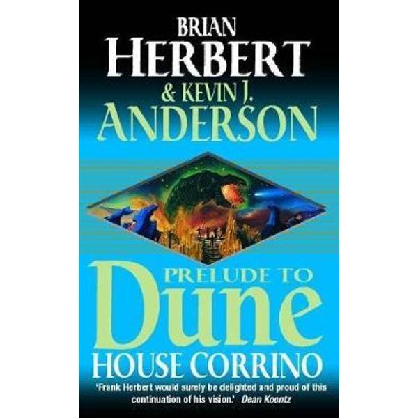 Prelude to Dune III: House Corrino Prelude to Dune III - House Corrino - Herbert Anderson