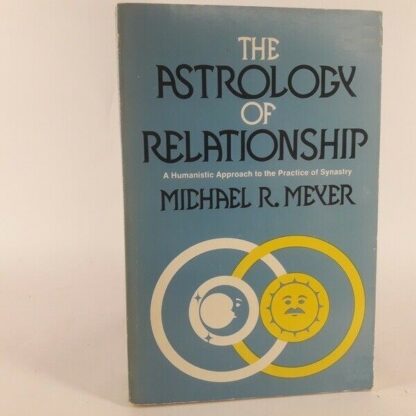The Astrology of Relationship - Michael R. Meyer
