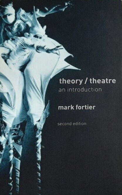 Theory / Theatre - An Introduction - Mark Fortier
