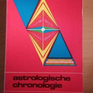 Astrologische Chronologie - Cornelis Gorter